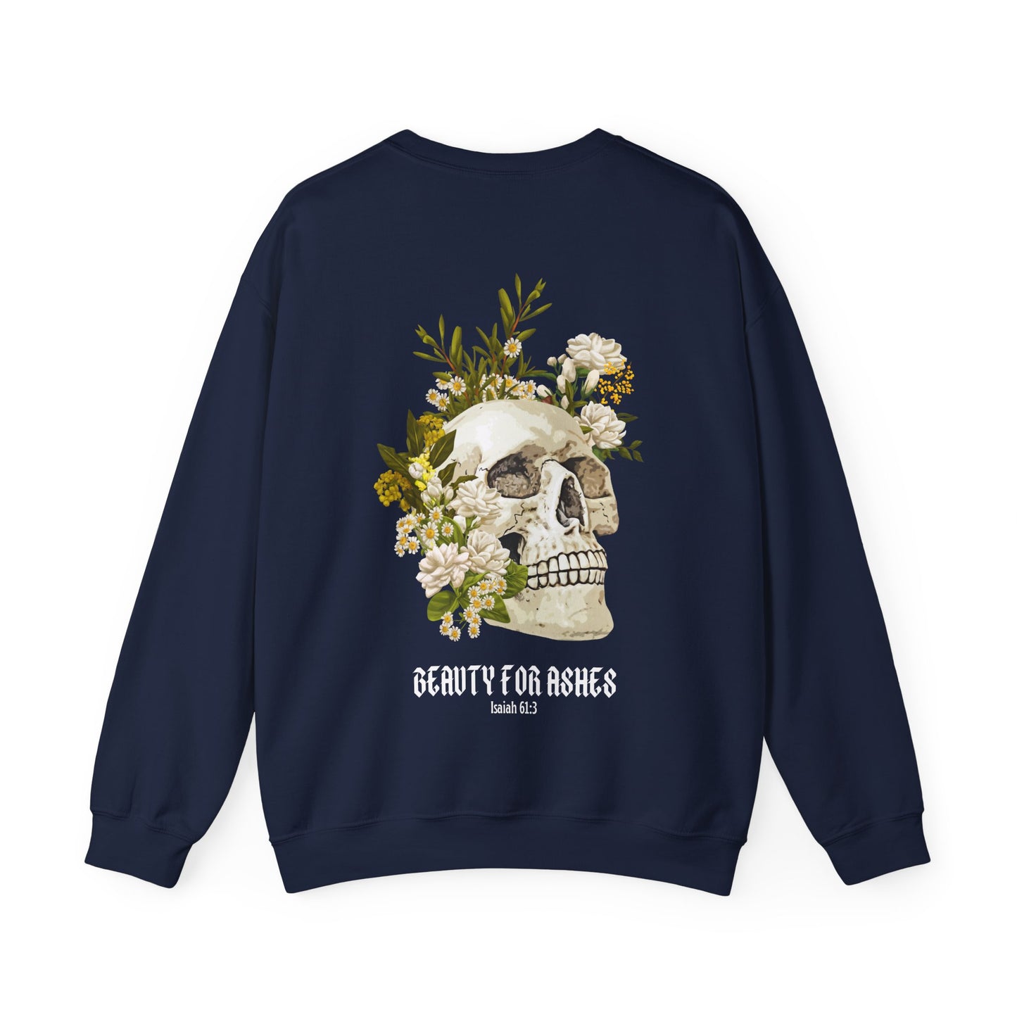 BEAUTY FOR ASHES - CREWNECK SWEATSHIRT