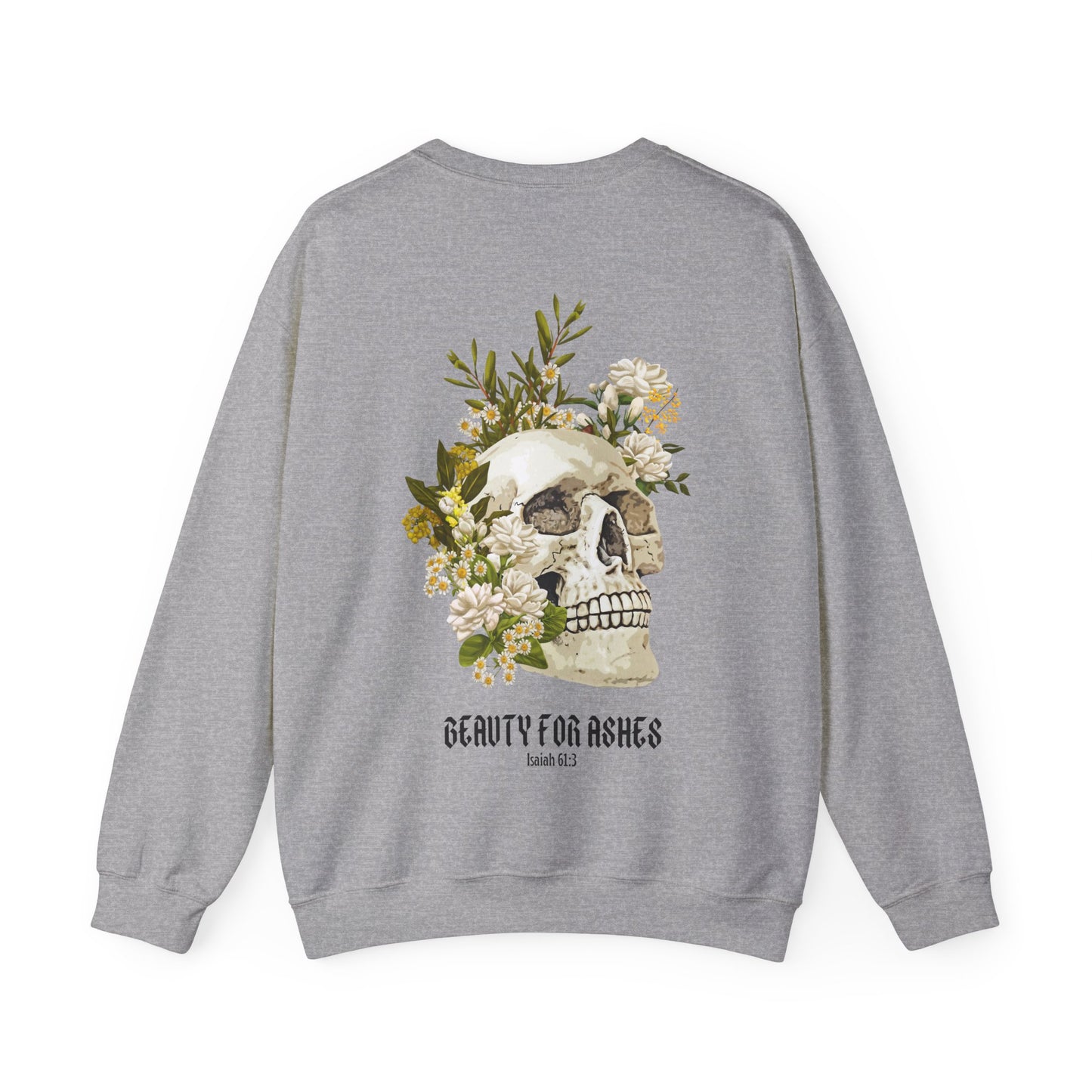 BEAUTY FOR ASHES - CREWNECK SWEATSHIRT