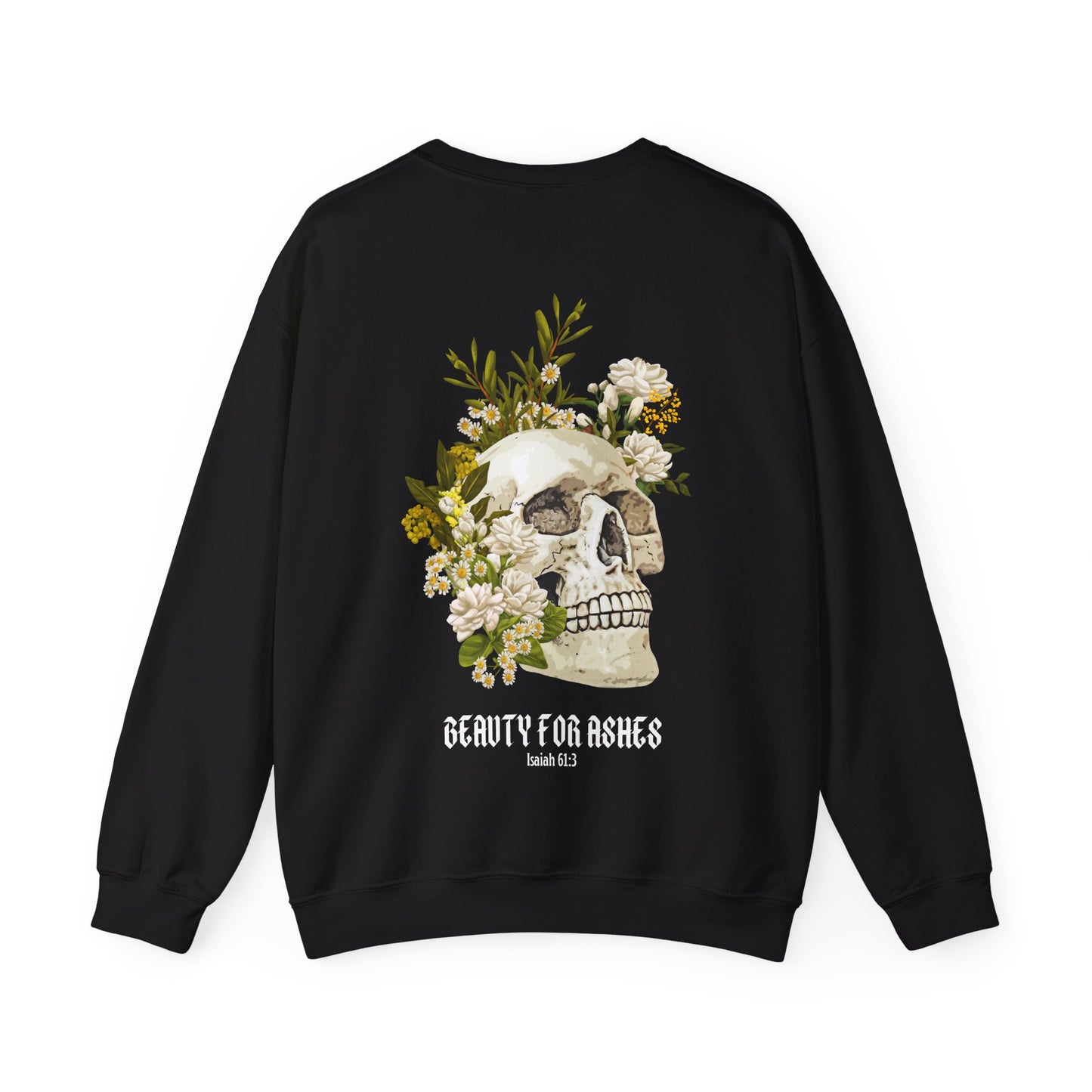 BEAUTY FOR ASHES - CREWNECK SWEATSHIRT