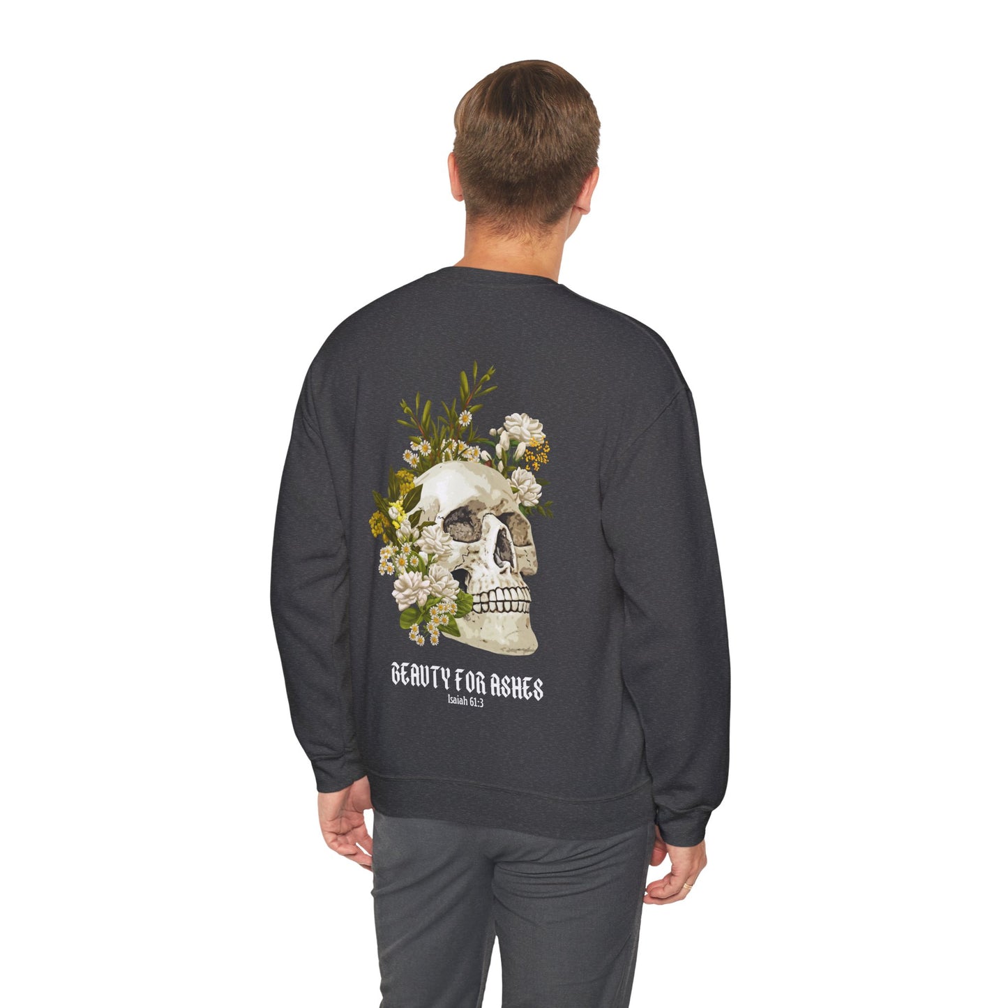 BEAUTY FOR ASHES - CREWNECK SWEATSHIRT